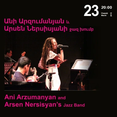 Music Cascade: Ani Arzumanyan & Arsen Nersisyan’s Jazz Band