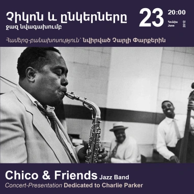 Music Cascade: Chico & Friends Jazz Band: Concert-Presentation Dedicated to Charlie Parker