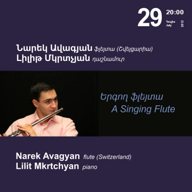 Special Concert: A Singing Flute, Narek Avagyan, flute (Switzerland), Lilit Mkrtchyan, piano