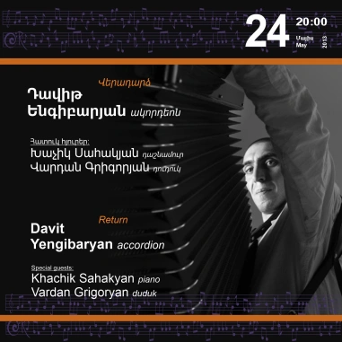 Music Cascade: Davit Yengibaryan, accordion. Return