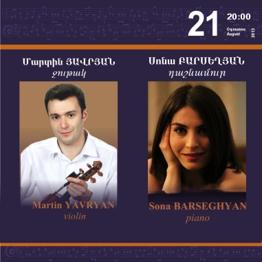Cafesjian Classical Music Series: Duo-Recital: Martin YAVRYAN violin, Sona BARSEGHYAN piano