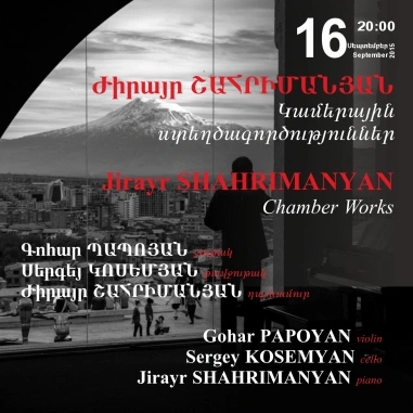Cafesjian Classical Music Series: Jirayr SHAHRIMANYAN: Chamber Works