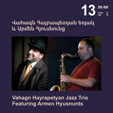Music Cascade: Vahagn Hayrapetyan Jazz Trio Featuring Armen Hyusnunts