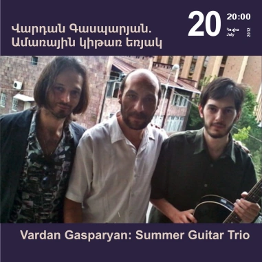Music Cascade: Vardan Gasparyan presents Summer Guitar Trio