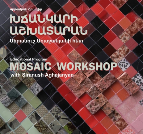 Mosaic Workshop with Siranush Aghajanyan